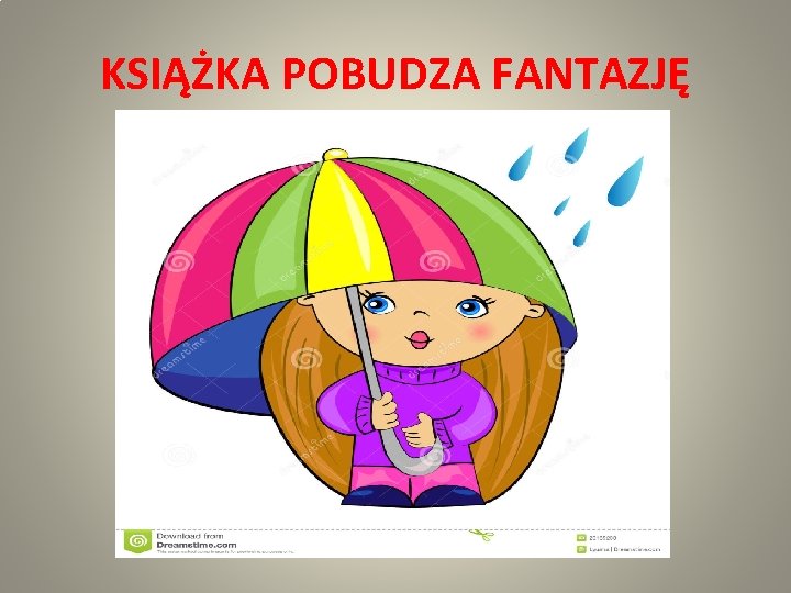 KSIĄŻKA POBUDZA FANTAZJĘ 