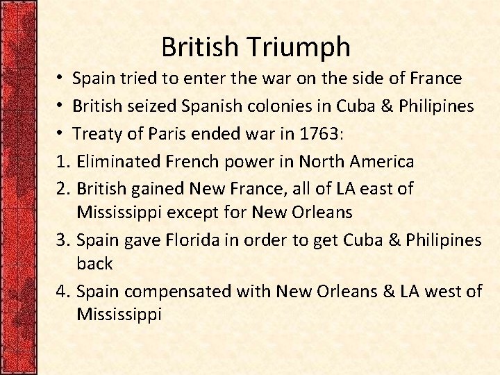 British Triumph • Spain tried to enter the war on the side of France