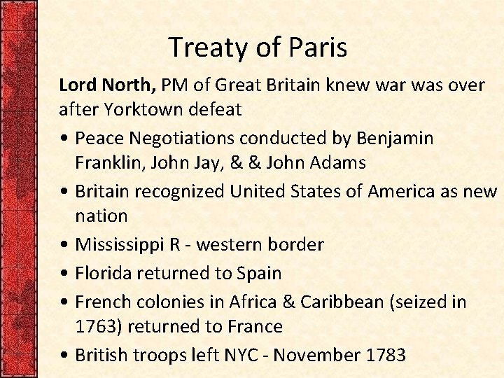Treaty of Paris Lord North, PM of Great Britain knew war was over after
