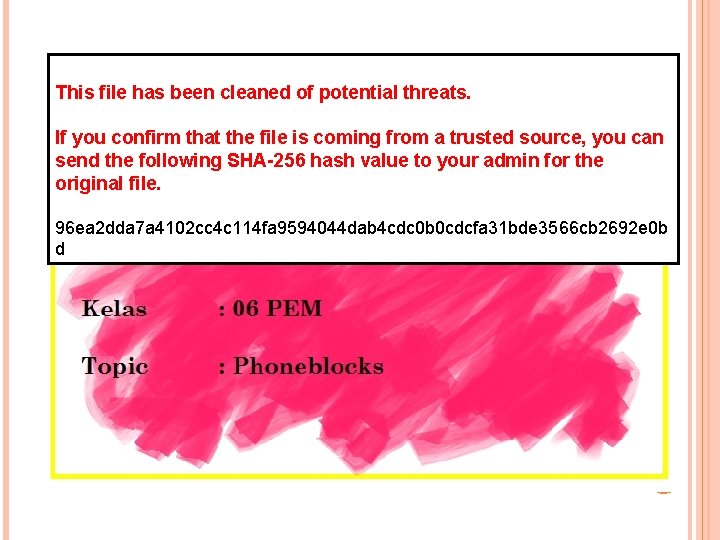 This file has been cleaned of potential threats. If you confirm that the file