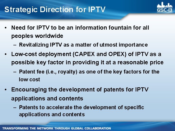 Strategic Direction for IPTV • Need for IPTV to be an information fountain for