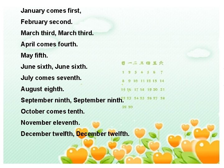 January comes first, February second. March third, March third. April comes fourth. May fifth.