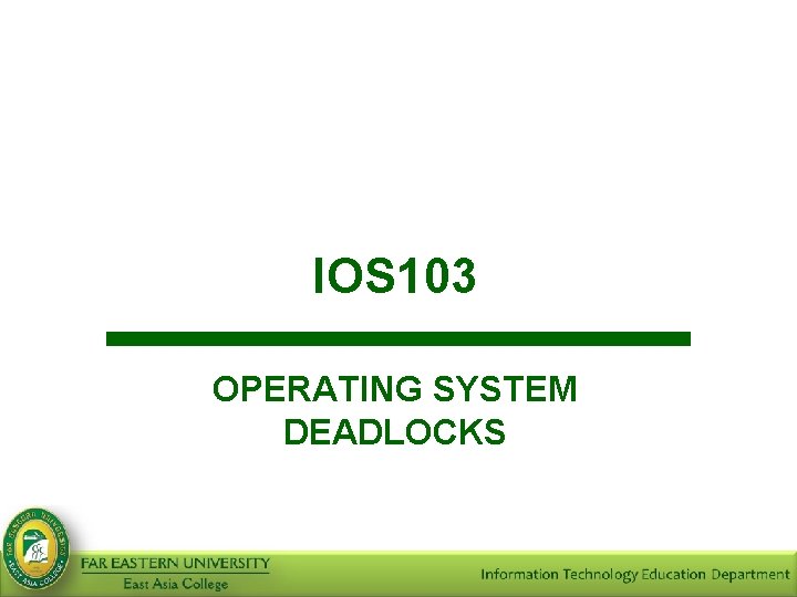 IOS 103 OPERATING SYSTEM DEADLOCKS 