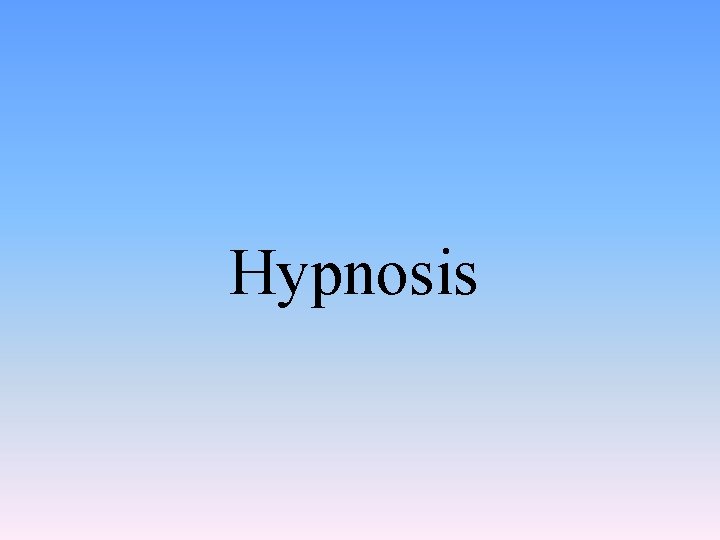 Hypnosis 