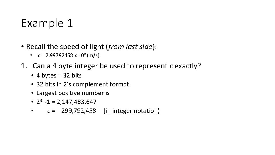 Example 1 • Recall the speed of light (from last side): • c =