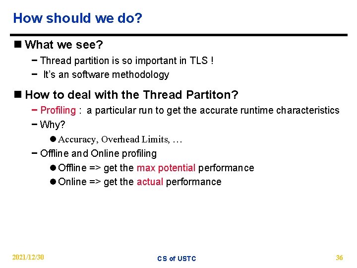 How should we do? n What we see? − Thread partition is so important