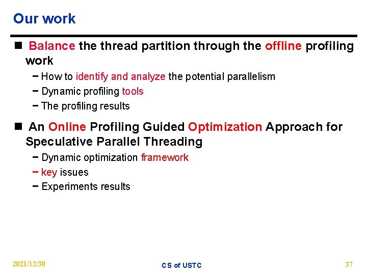 Our work n Balance thread partition through the offline profiling work − How to