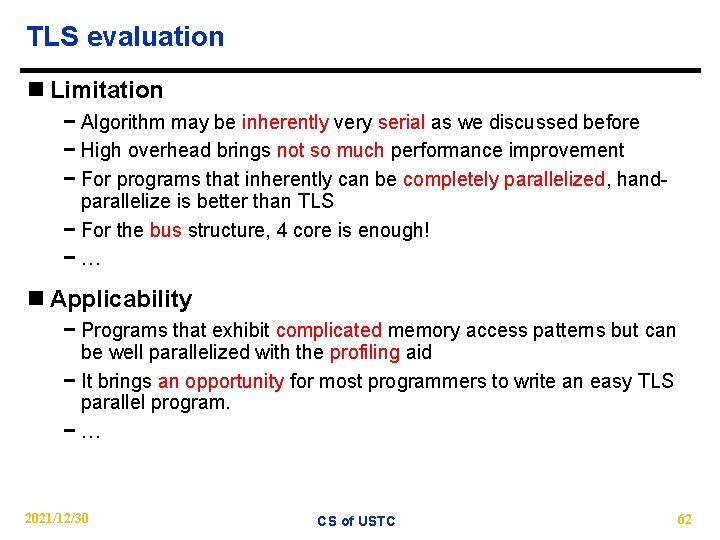 TLS evaluation n Limitation − Algorithm may be inherently very serial as we discussed