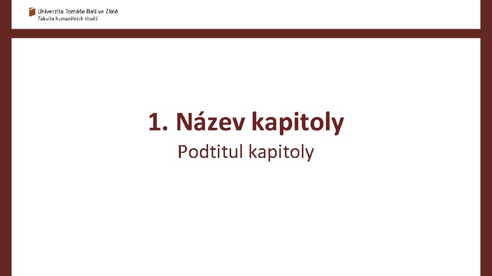 1. Název kapitoly Podtitul kapitoly 