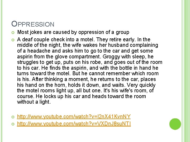 OPPRESSION Most jokes are caused by oppression of a group A deaf couple check