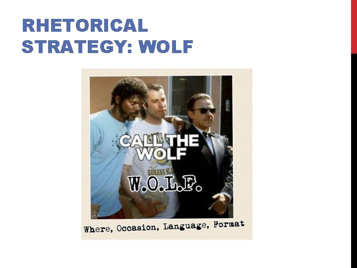 RHETORICAL STRATEGY: WOLF 