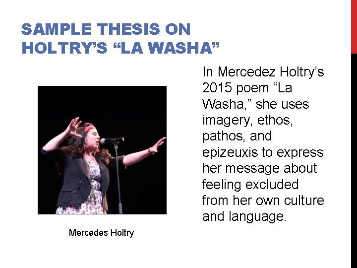 SAMPLE THESIS ON HOLTRY’S “LA WASHA” In Mercedez Holtry’s 2015 poem “La Washa, ”