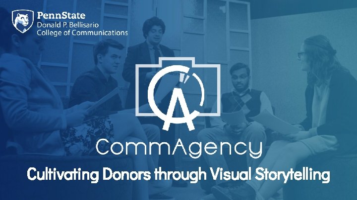 Cultivating Donors through Visual Storytelling 