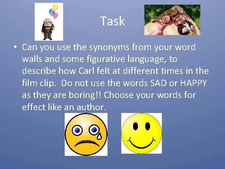 Task • Can you use the synonyms from your word walls and some figurative