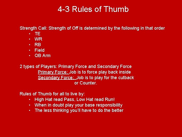 4 -3 Rules of Thumb Strength Call: Strength of Off is determined by the