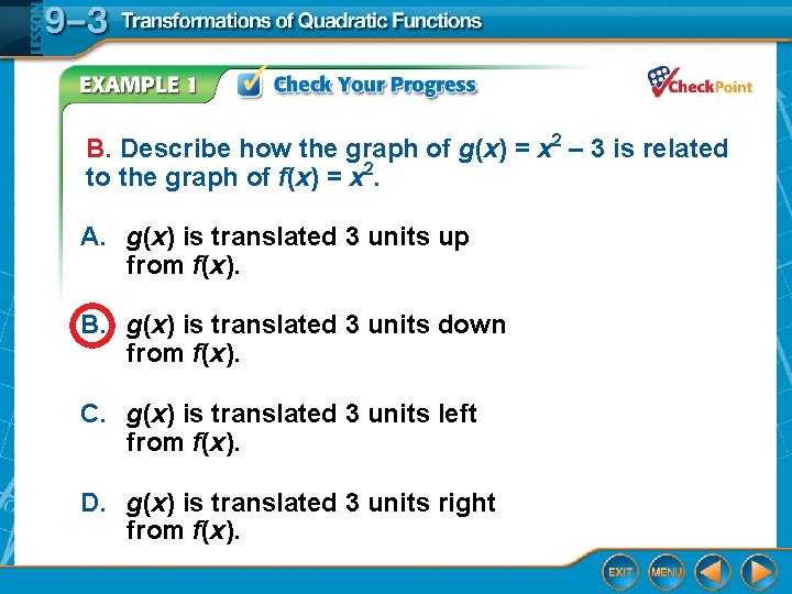 B. Describe how the graph of g(x) = x 2 – 3 is related