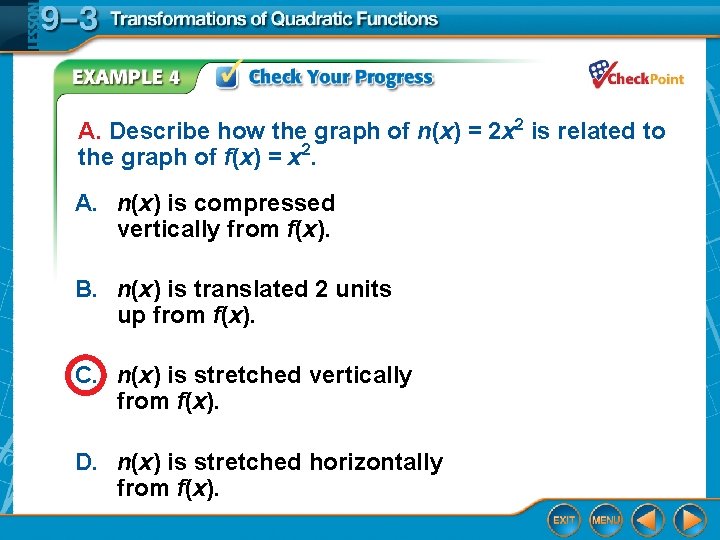 A. Describe how the graph of n(x) = 2 x 2 is related to