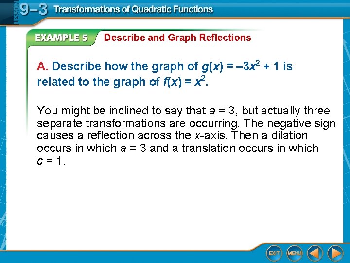 Describe and Graph Reflections A. Describe how the graph of g(x) = – 3