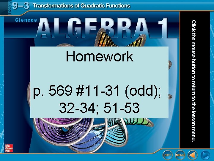 Homework p. 569 #11 -31 (odd); 32 -34; 51 -53 