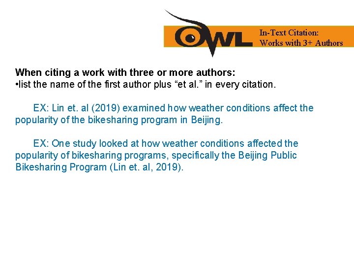 In-Text Citation: Works with 3+ Authors When citing a work with three or more