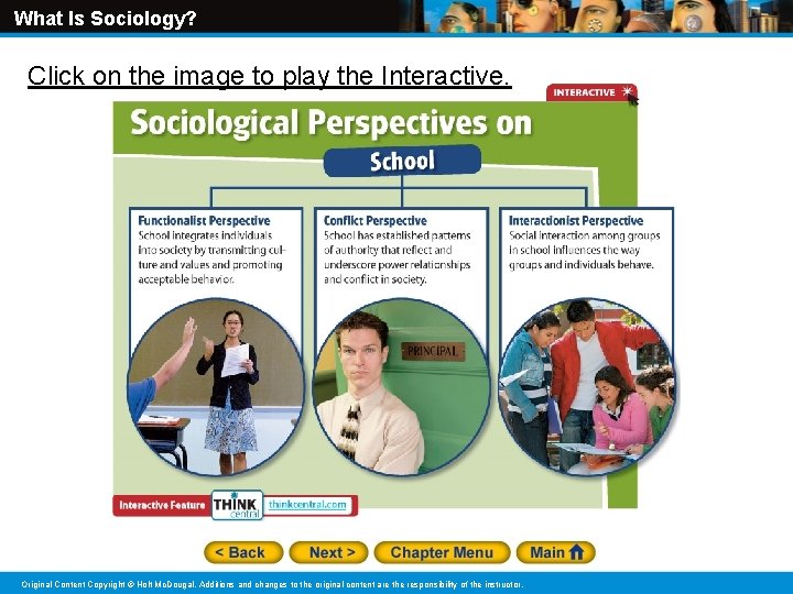 What Is Sociology? Click on the image to play the Interactive. Original Content Copyright
