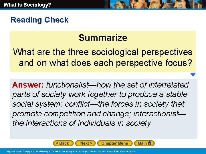 What Is Sociology? Reading Check Summarize What are three sociological perspectives and on what