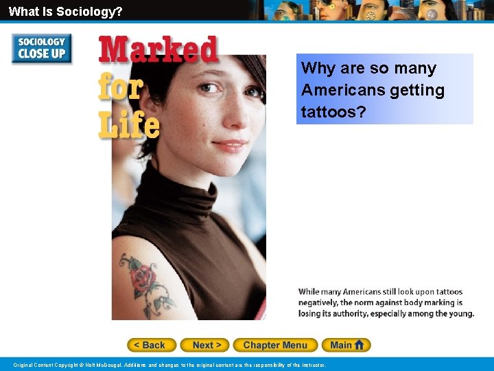 What Is Sociology? Why are so many Americans getting tattoos? Original Content Copyright ©