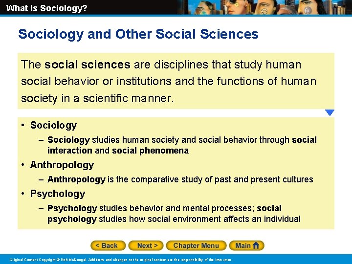 What Is Sociology? Sociology and Other Social Sciences The social sciences are disciplines that