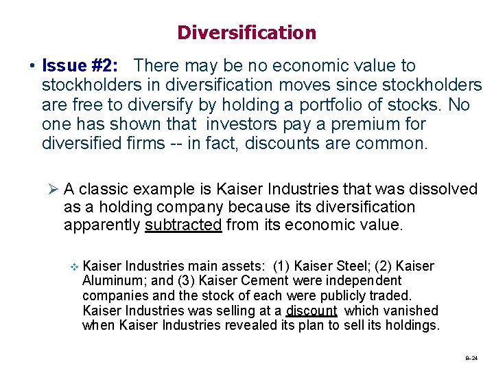 Diversification • Issue #2: There may be no economic value to stockholders in diversification