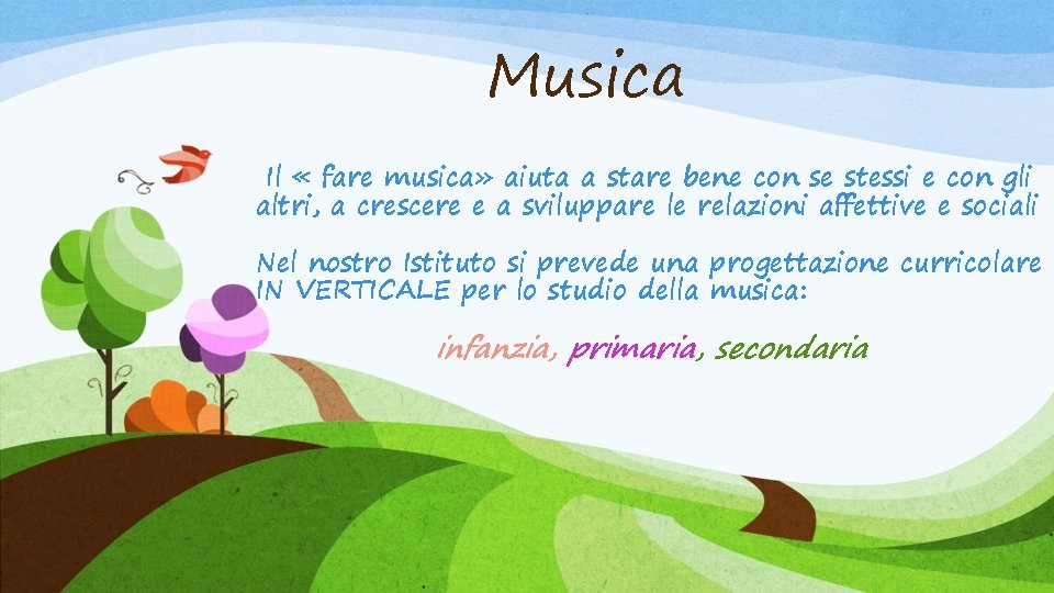 Musica Il « fare musica» aiuta a stare bene con se stessi e con