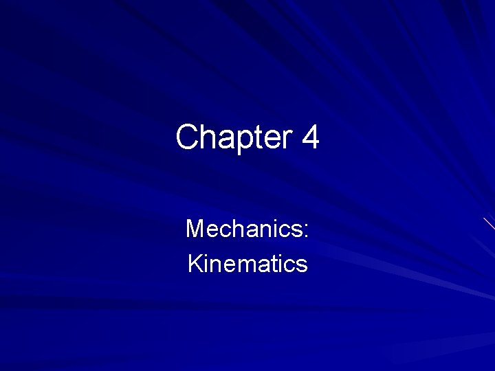 Chapter 4 Mechanics: Kinematics 