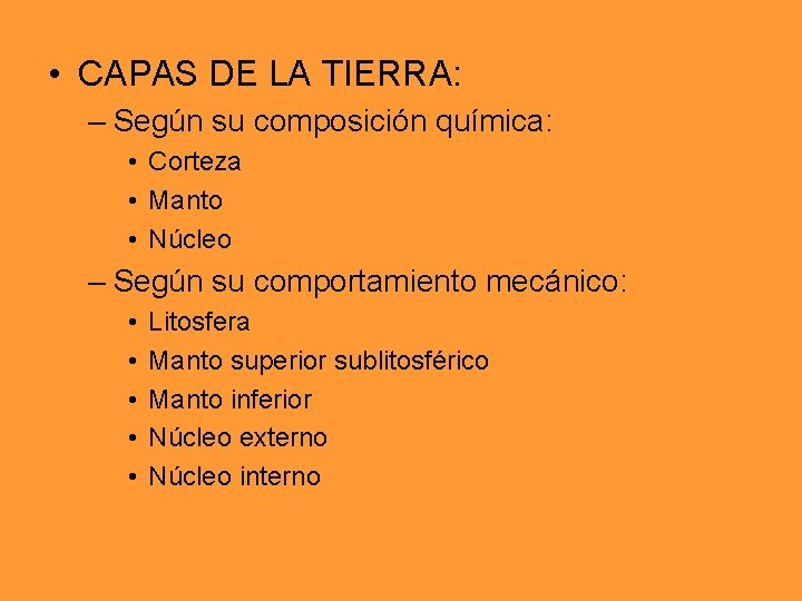 • CAPAS DE LA TIERRA: – Según su composición química: • Corteza • • CAPAS DE LA TIERRA: – Según su composición química: • Corteza •
