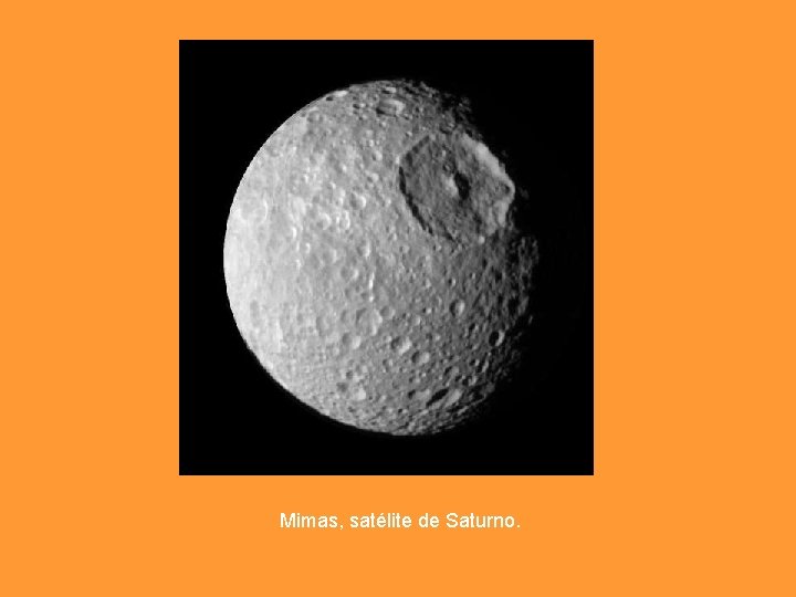 Mimas, satélite de Saturno. Mimas, satélite de Saturno.