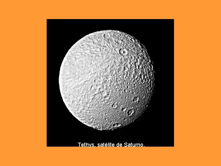 Tethys, satélite de Saturno. Tethys, satélite de Saturno.