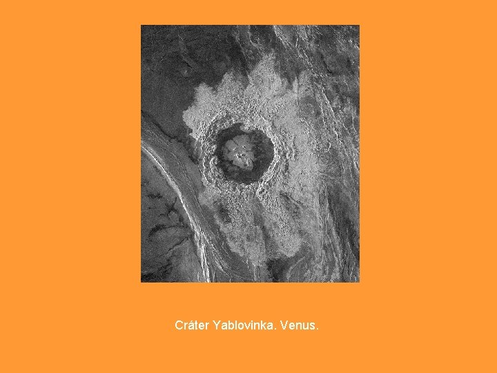 Cráter Yablovinka. Venus. Cráter Yablovinka. Venus.