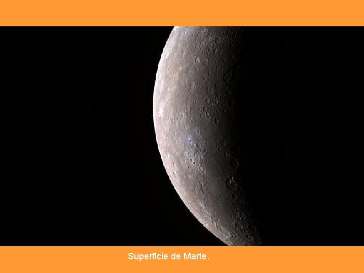 Superficie de Marte. Superficie de Marte.