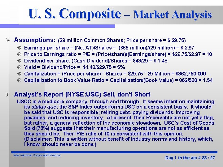 U. S. Composite – Market Analysis Ø Assumptions: Ø (29 million Common Shares; Price