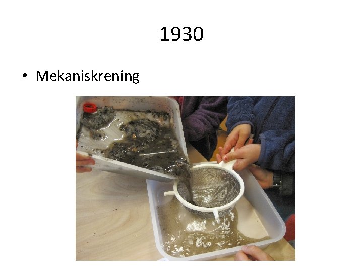 1930 • Mekaniskrening 