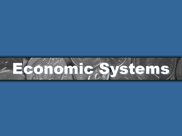 Economic Systems 