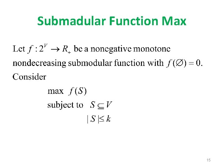 Submadular Function Max 15 