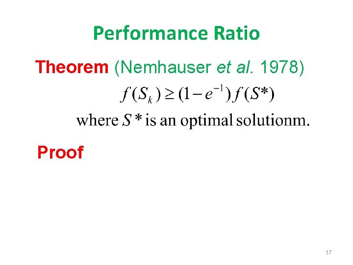 Performance Ratio Theorem (Nemhauser et al. 1978) Proof 17 