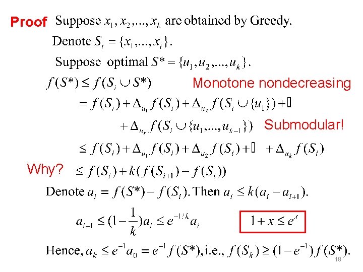 Proof Monotone nondecreasing Submodular! Why? 18 