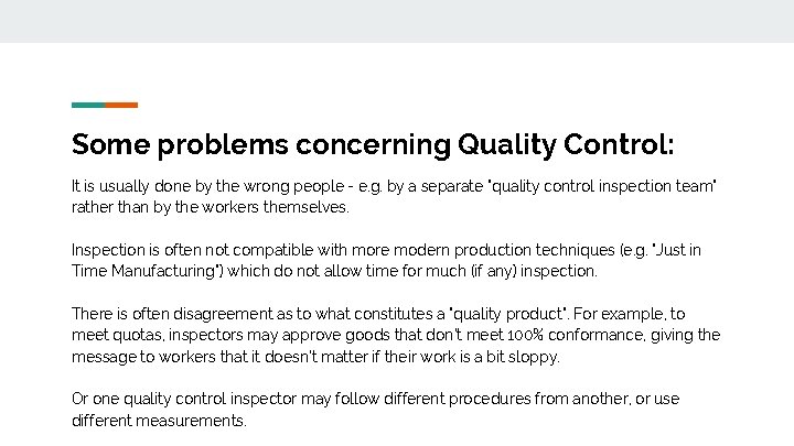 Some problems concerning Quality Control: It is usually done by the wrong people -