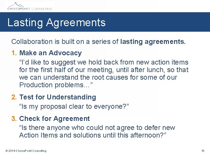 Lasting Agreements Collaboration is built on a series of lasting agreements. 1. Make an