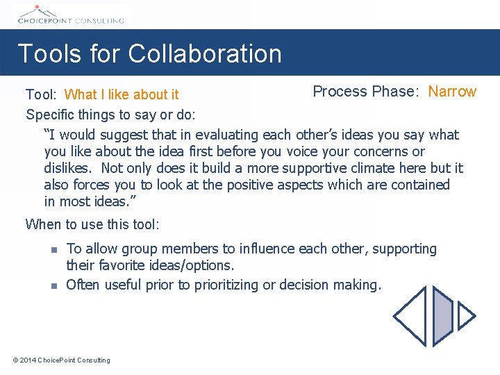 Tools for Collaboration Process Phase: Narrow Tool: What I like about it Specific things