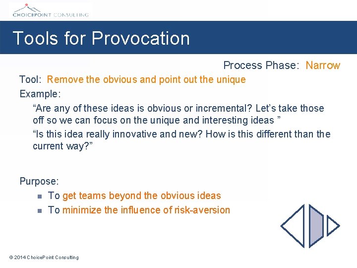 Tools for Provocation Process Phase: Narrow Tool: Remove the obvious and point out the