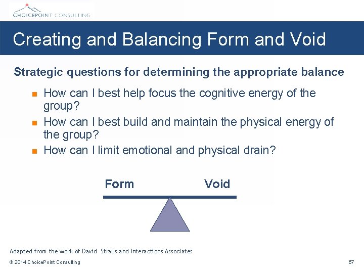Creating and Balancing Form and Void Strategic questions for determining the appropriate balance n