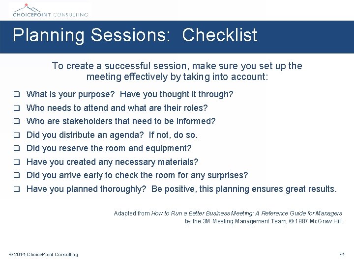 Planning Sessions: Checklist To create a successful session, make sure you set up the