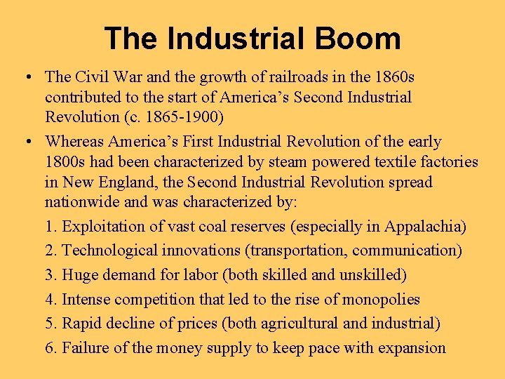 The Industrial Boom • The Civil War and the growth of railroads in the