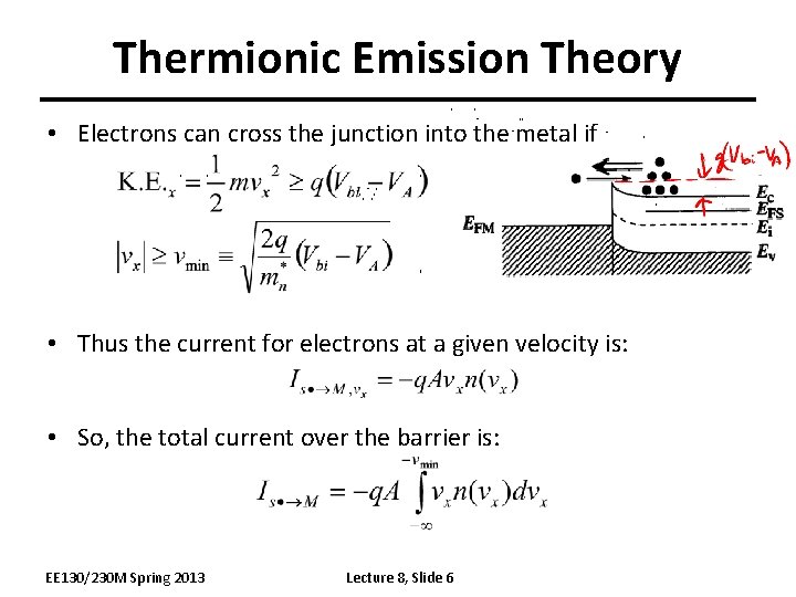 Thermionic Emission Theory • Electrons can cross the junction into the metal if •